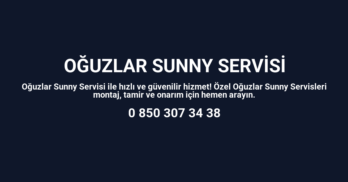 Oğuzlar Sunny Servisi